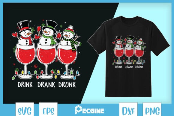 Drink Drank Drunk Funny Snowman SVG Graphics