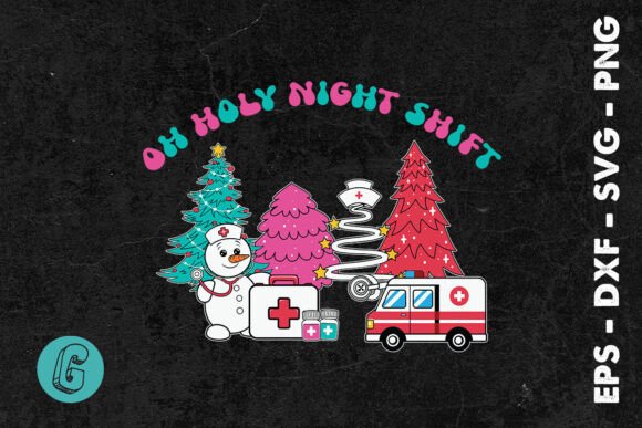 Oh Holly Night Shift Christmas Nurse SVG: Graphics for Print Templates