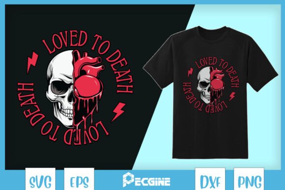 Retro Loved to Death Skeleton SVG: Graphics for T-Shirt Designs